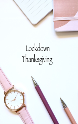 Lockdown Thanksgiving