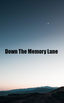 Down The Memory Lane