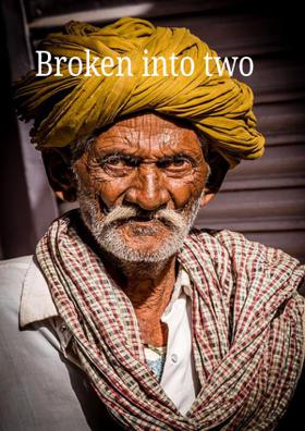 Broken Into Two