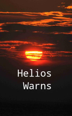 Helios  Warns