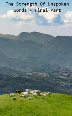 The Strength Of Unspoken Words - Final Part