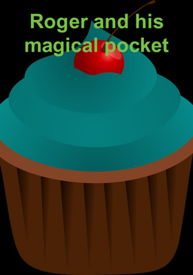Roger and his Magical Pocket