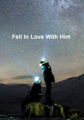 Fell In Love With Him