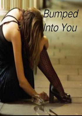 Bumped Into You