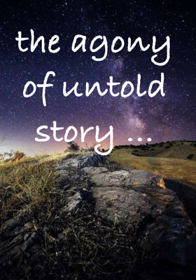 the agony of untold story