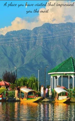 A place you have visited that impressed you the most