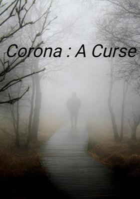 Corona : A Curse