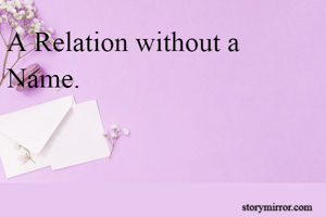 A Relation without a Name.