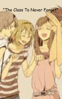 The Class To Never Forget