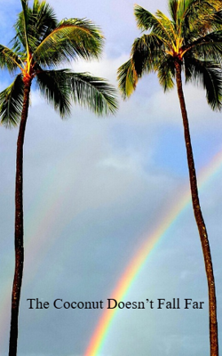 The Coconut Doesn’t Fall Far