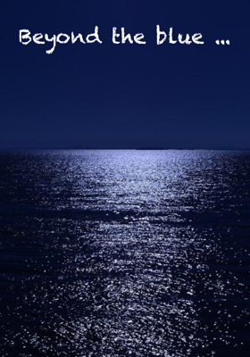 Beyond the blue ...