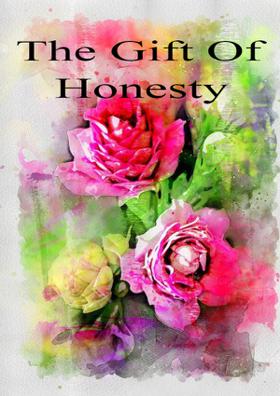The Gift Of Honesty