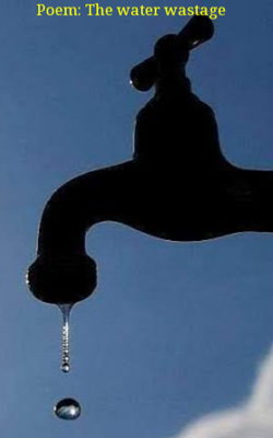 Poem: The water wastage