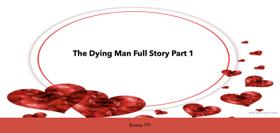 The Dying Man Full Story Part 1
