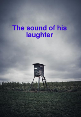 The sound of his laughter