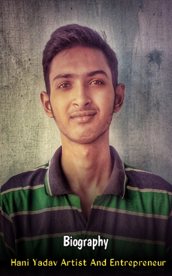 Hani Yadav Artist And Entrepreneur | Hani Yadav Biography