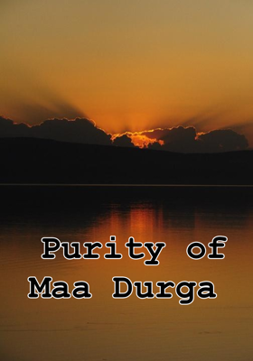 Purity Of Maa Durga