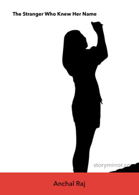 The Stranger Who Knew Her Name 