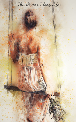 The Visitor I Longed For