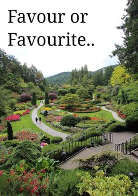 Favour Or Favourite..