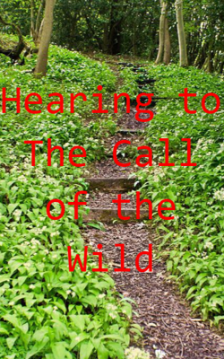 Hearing to The Call of the Wild