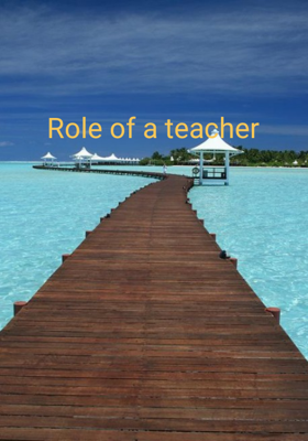 Role of a teacher
