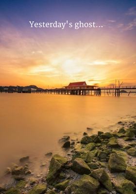 Yesterday's ghost...