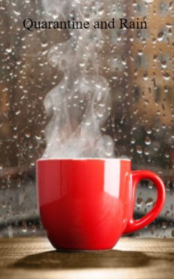 Quarantine And Rain