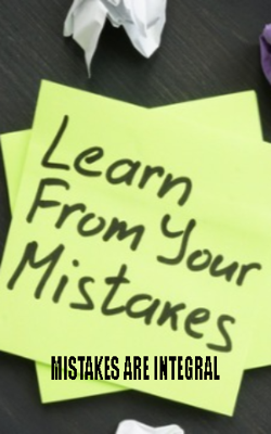 MISTAKES ARE INTEGRAL