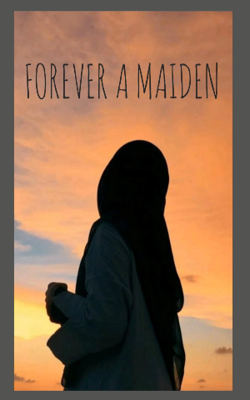 Forever a maiden