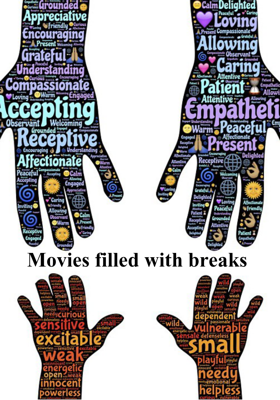Movies Filled With Breaks