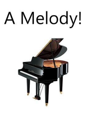 A Melody!