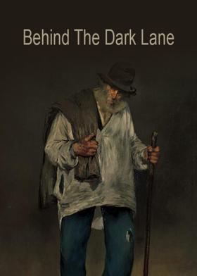 Behind The Dark Lane