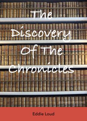 The Discovery Of The Chronicles