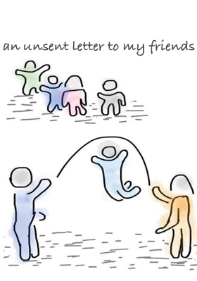 अच्छा सुनो ना तुम सब (एक नहीं भेजा हआ खत)