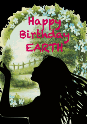 Happy Birthday  EARTH