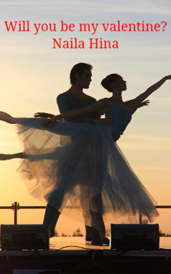 Will you be my valentine? Naila Hina