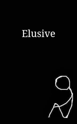 Elusive