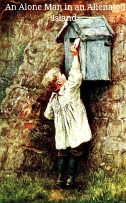 An Alone Man In An Alienated Island