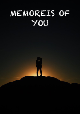 Memoreis Of You