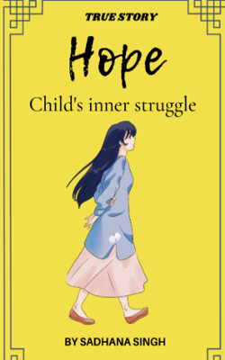 HOPE (Child's Inner struggle)