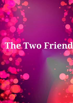 The Two Friends