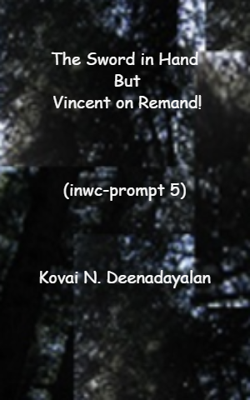 The Sword in Hand But Vincent on Remand!