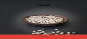 Start Small