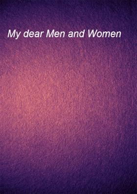 My Dear Men and Women