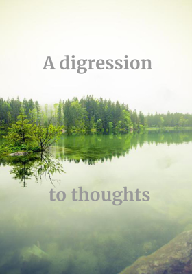 A Digression To Thoughts