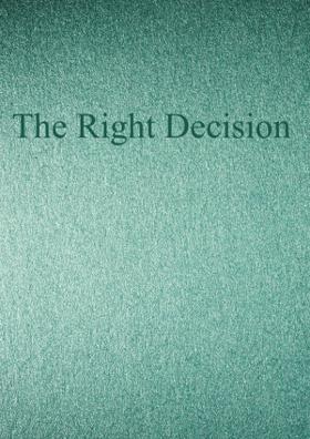 The Right Decision