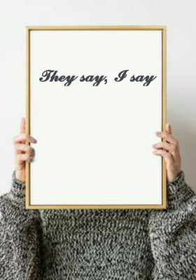 𝓣𝓱𝓮𝔂 𝓼𝓪𝔂, 𝓘 𝓼𝓪𝔂