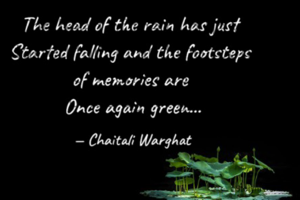 The head of the rain has just 
Started falling and the footsteps of memories are 
Once again green.
