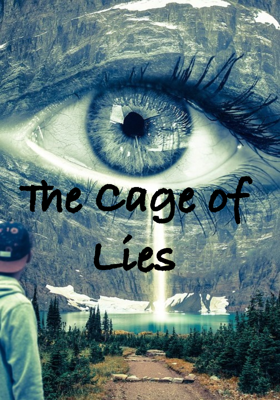 The Cage of Lies